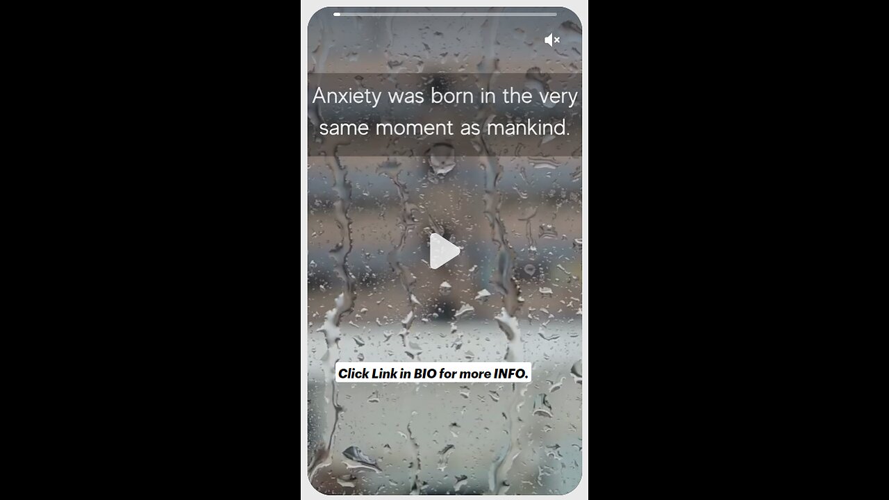 Anxiety Was Born in the Very Same Moment as Mankind.