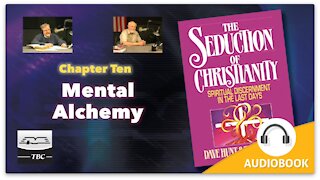 Mental Alchemy - The Seduction of Christianity Audio Book - Chapter Ten