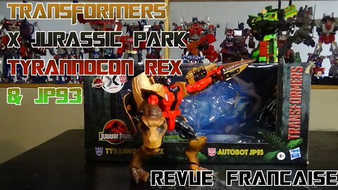 [Francais] Revue Video de Transformers X Jurassic Park - Tyrannocon Rex & JP93