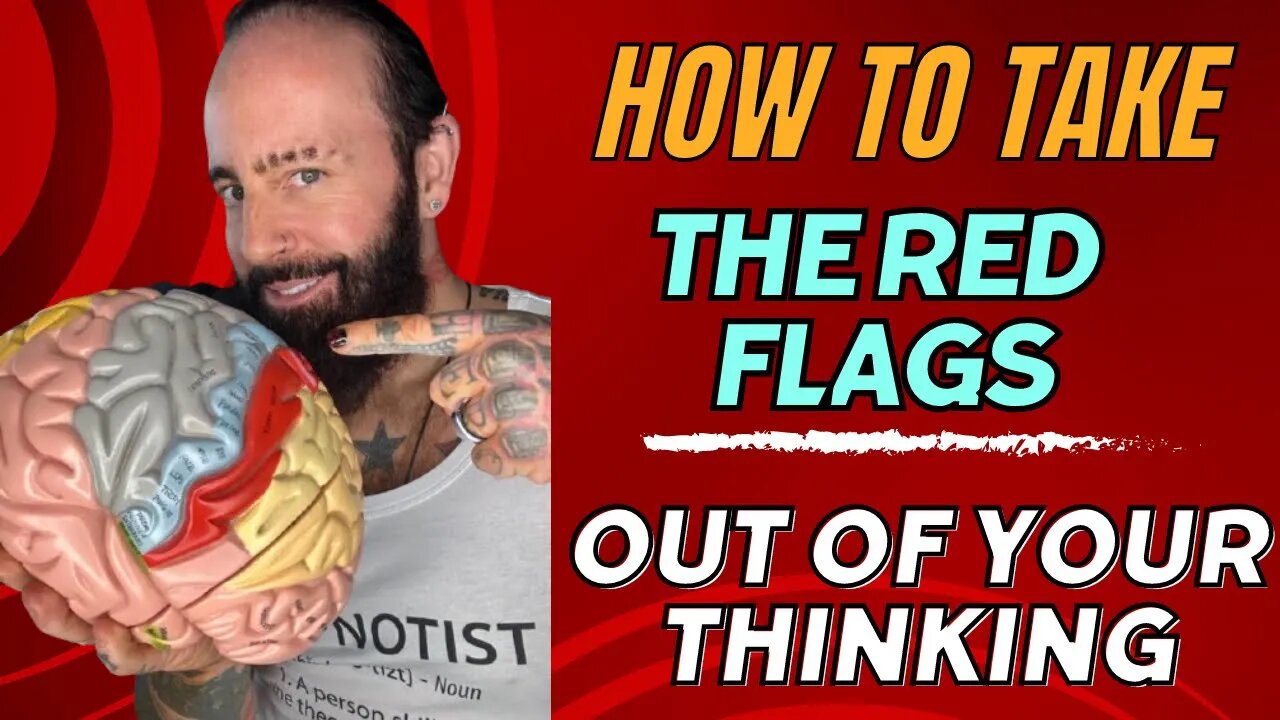 Taking The Red Flags Out Of Your Thoughts