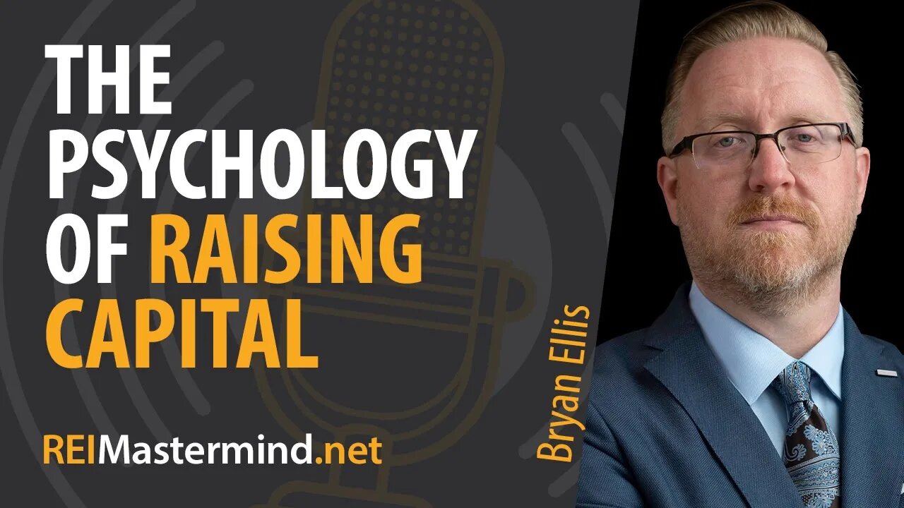 The Psychology of Raising Capital with Bryan Ellis