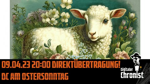 09.04.23 20:00 Direktübertragung! DC am Ostersonntag