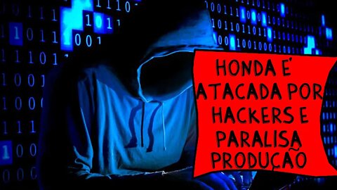 MotoDiário Informativo: Honda é atacada por Hackers e Paralisa produção de motos no Brasil