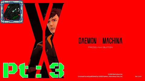 Daemon X Machina Pt 3 {NOW THAT'S and Armored Core weapon!}