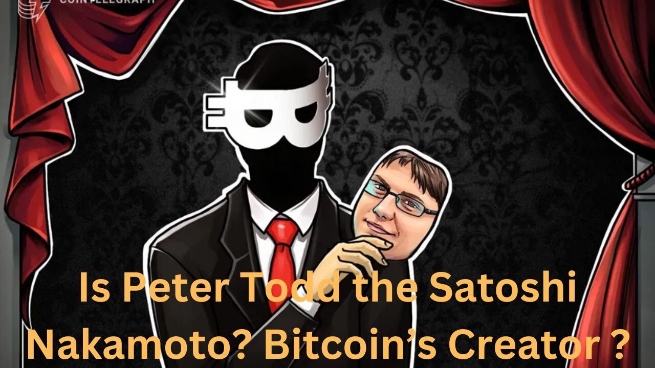 Is Peter Todd the Real Satoshi Nakamoto? Bitcoins Core Developer