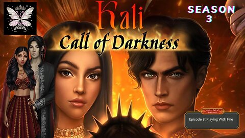 Kali: Call of Darkness S3 Ep 8 · Playing With Fire