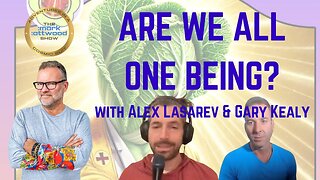 Are We All One Being? - 26th Nov 2024