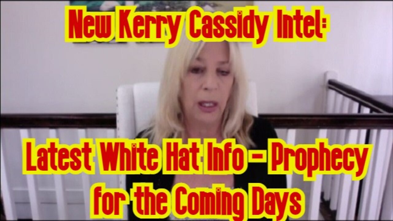 New Kerry Cassidy Intel: Latest White Hat Info - Prophecy for the Coming Days