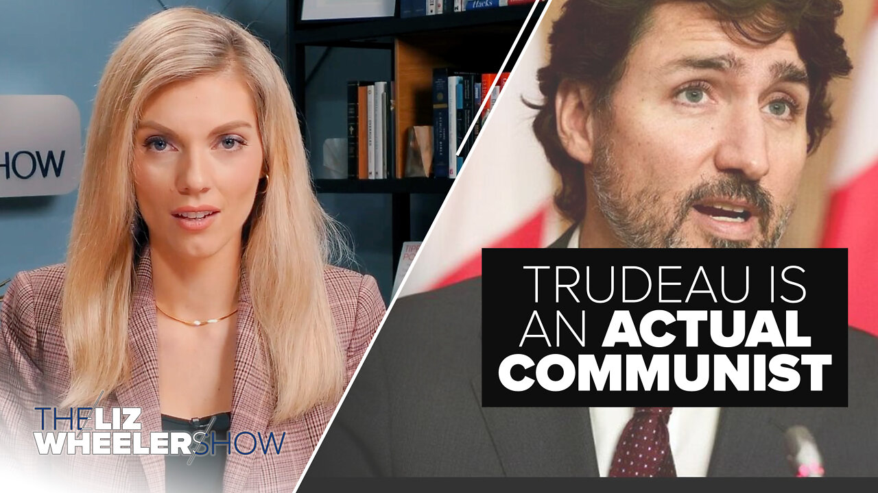 Trudeau Is an Actual Communist | Ep. 108