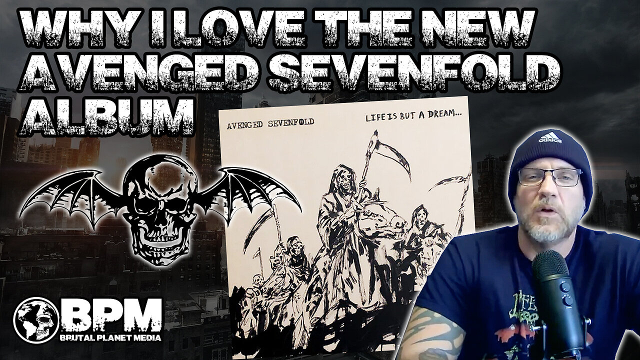 Why I Love Avenged Sevenfold's New Album "Life Is But a Dream"