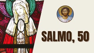 Salmo, 50 - "Tende piedade de mim, Senhor, segundo a vossa bondade. E conforme a imensidade de..."