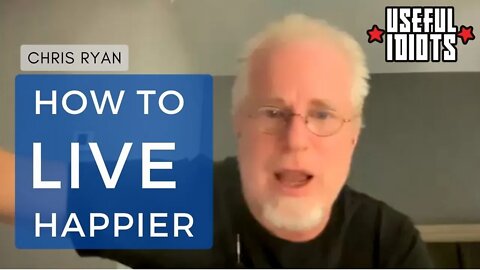 Two Practical Ways to Live Happier with Chris Ryan