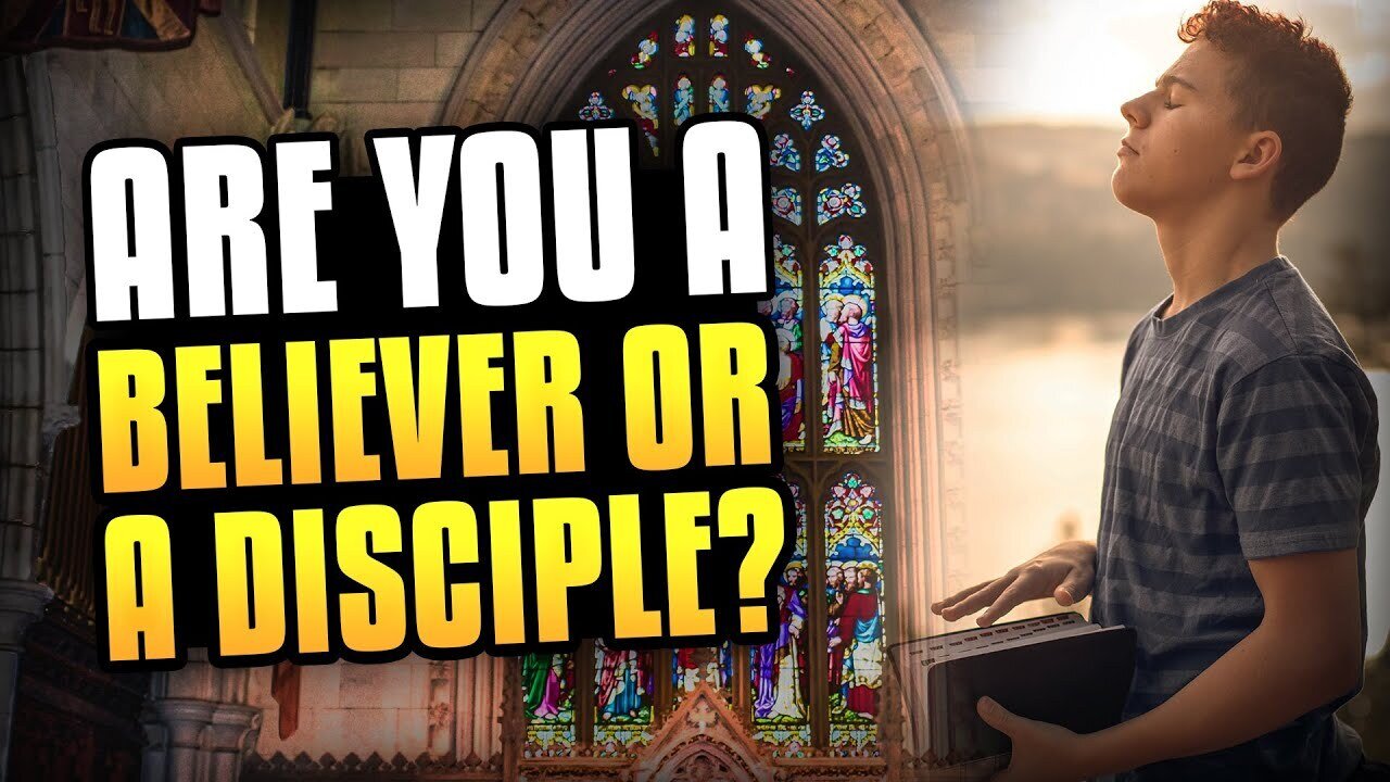 Believer or Disciple!? Learn the DIFFERENCE