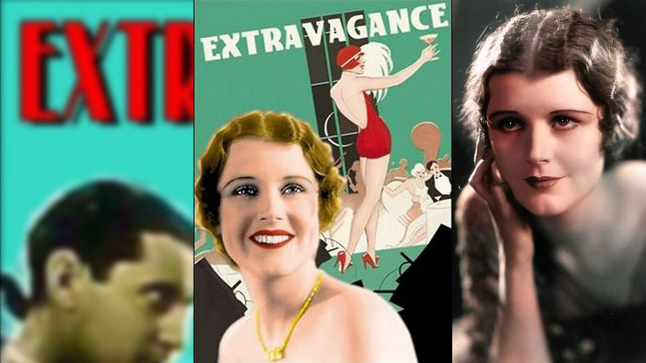 EXTRAVAGANCE (1930) Owen Moore, June Collyer & Lloyd Hughes | Drama, Romance | B&W