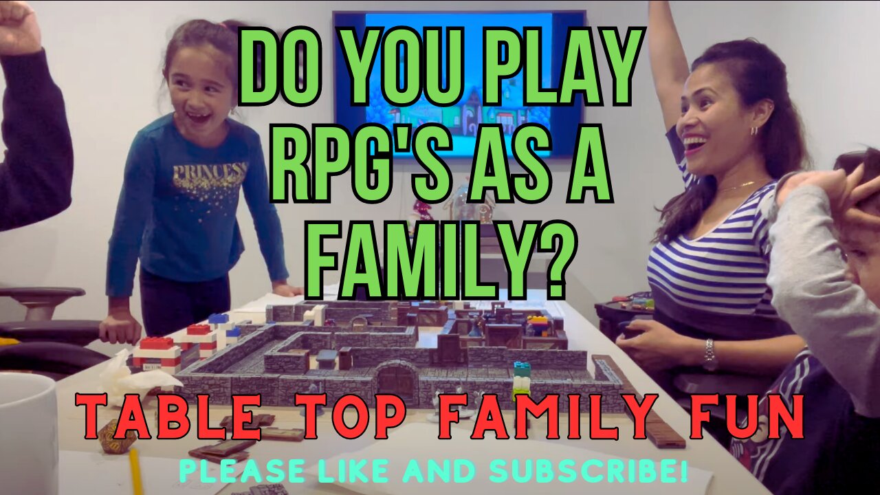 TABLE TOP FAMILY FUN - RPG and Gaming Fun for the Whole Family!