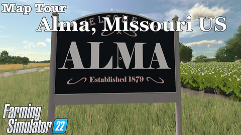 Map Tour | Alma, Missouri US | Farming Simulator 22