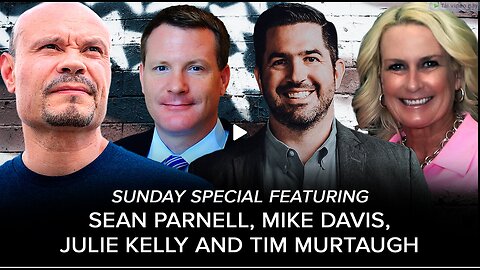 Sunday Special w- Sean Parnell, Mike Davis, Julie Kelly, Tim Murtaugh and Kurt Schlichter - 12-08-24