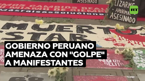 El Gobierno peruano asegura que dará un "golpe" a organizadores de la tercera 'Toma de Lima'