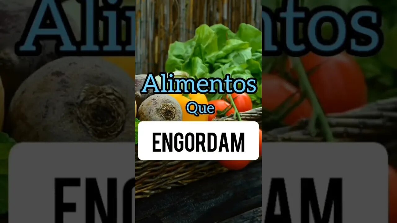 ALIMENTOS QUE ENGORDAM #Shorts