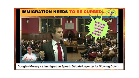 Douglas Murray EPIC Speech at Oxford Union: We Must Slow Down Mass Immigration