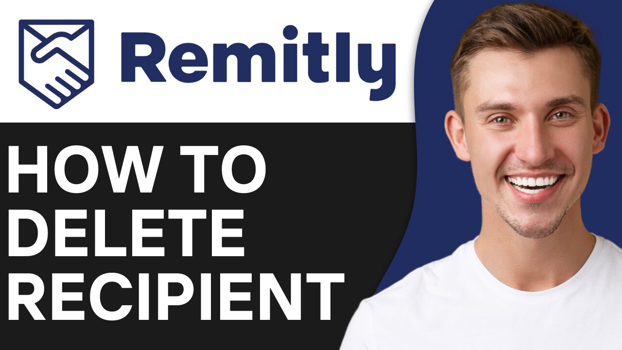 HOW TO DELETE RECIPIENT IN REMITLY