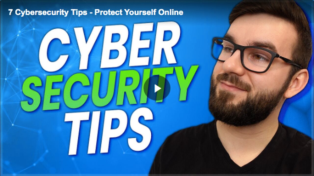 Learn about seven cybersecurity tips to protect yourself online