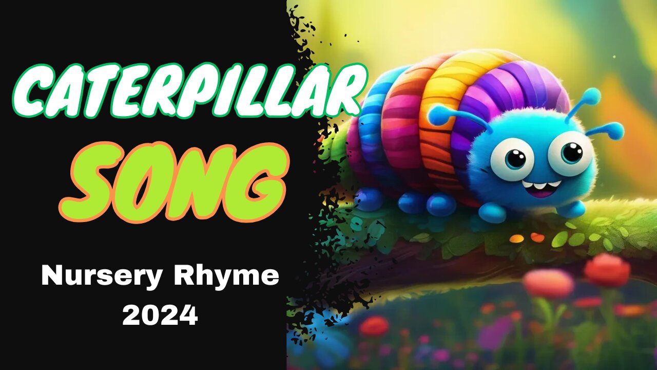 Caterpillar Song | Nursery Rhyme 2024 | ABC Sing & Play