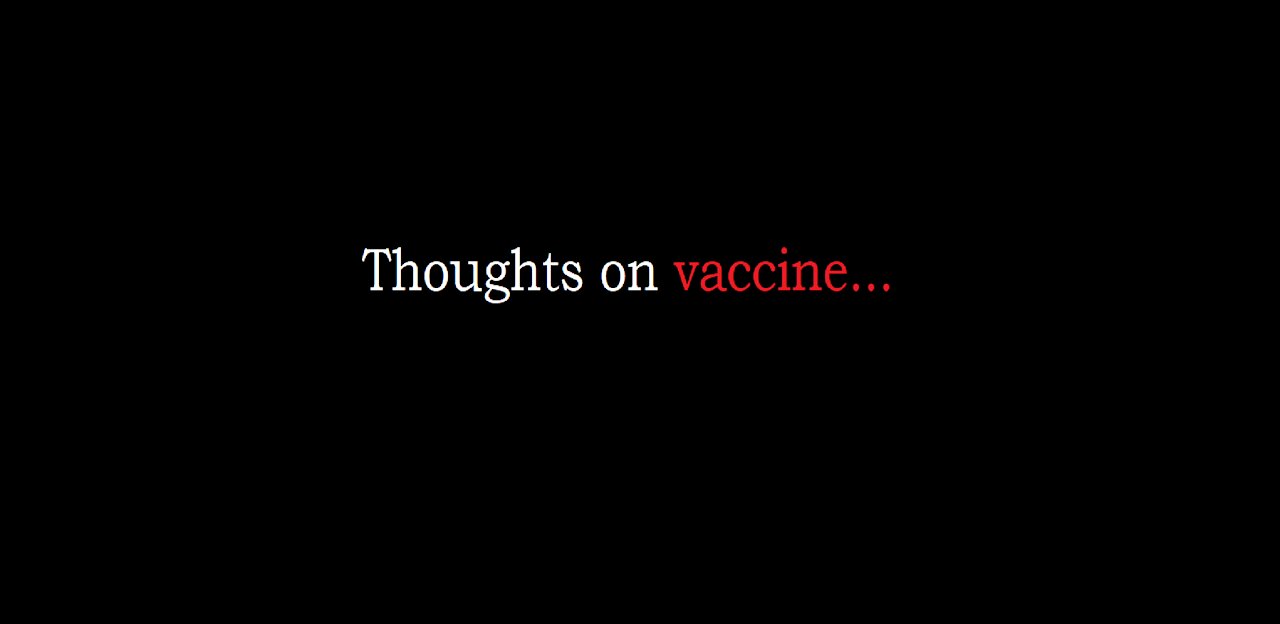 Thoughts on vaccine - August 26th, 2021