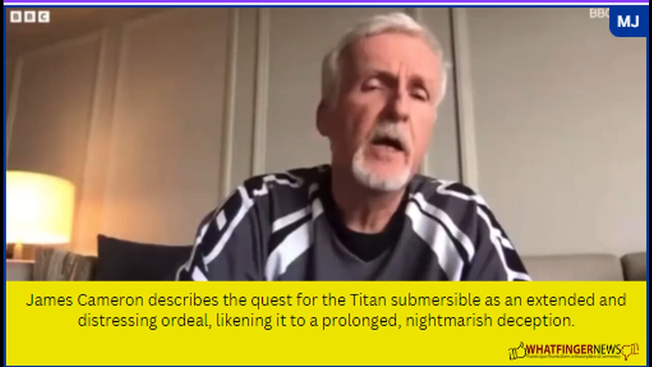 James Cameron describes the quest for the Titan submersible as an extended