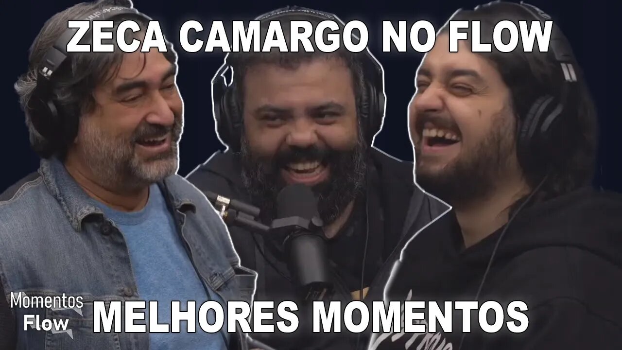 ZECA CAMARGO NO FLOW - MELHORES MOMENTOS | MOMENTOS FLOW