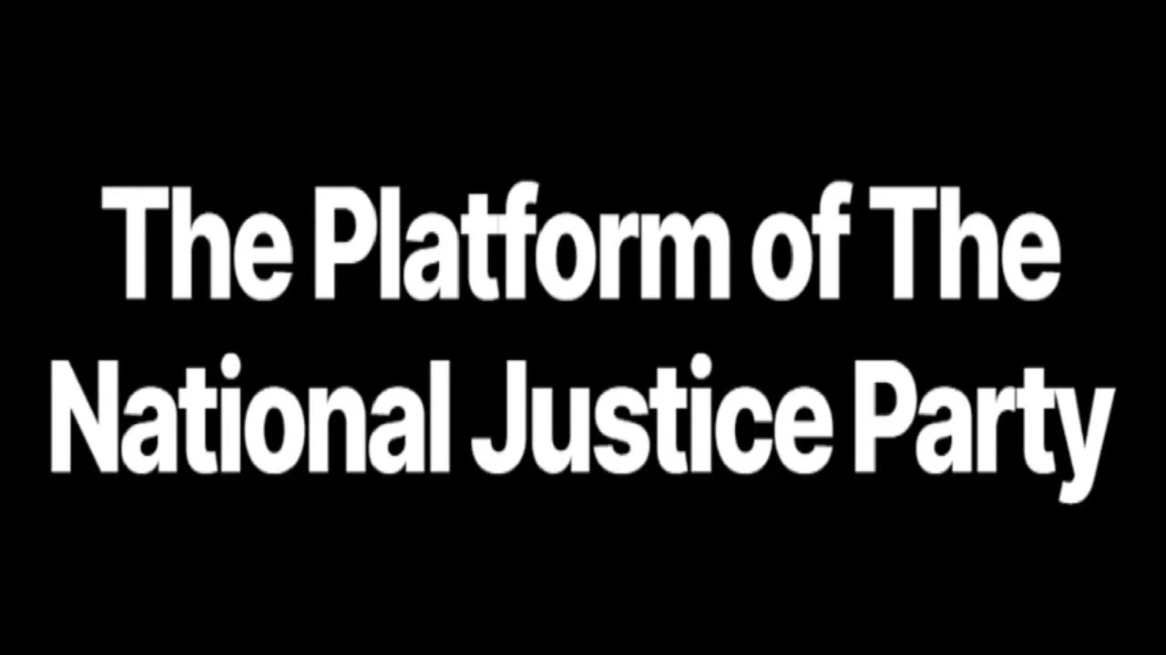 I take my stance on The Platform of The National Justice Party