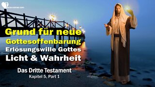 Erlösung Gottes... Licht & Wahrheit ❤️ Grund für neue Gottesoffenbarung... 3. Testament Kapitel 5-1