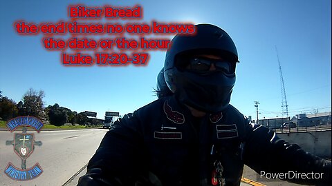 Biker Bread the end times no one knows the date or the hour Luke 17:20-37