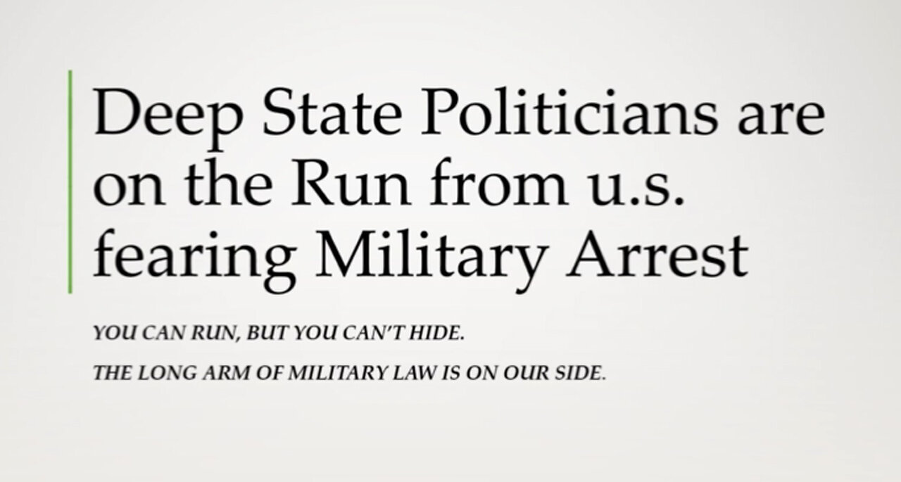 Deep State Politicians are on the Run from Arrest by the u.s. Military