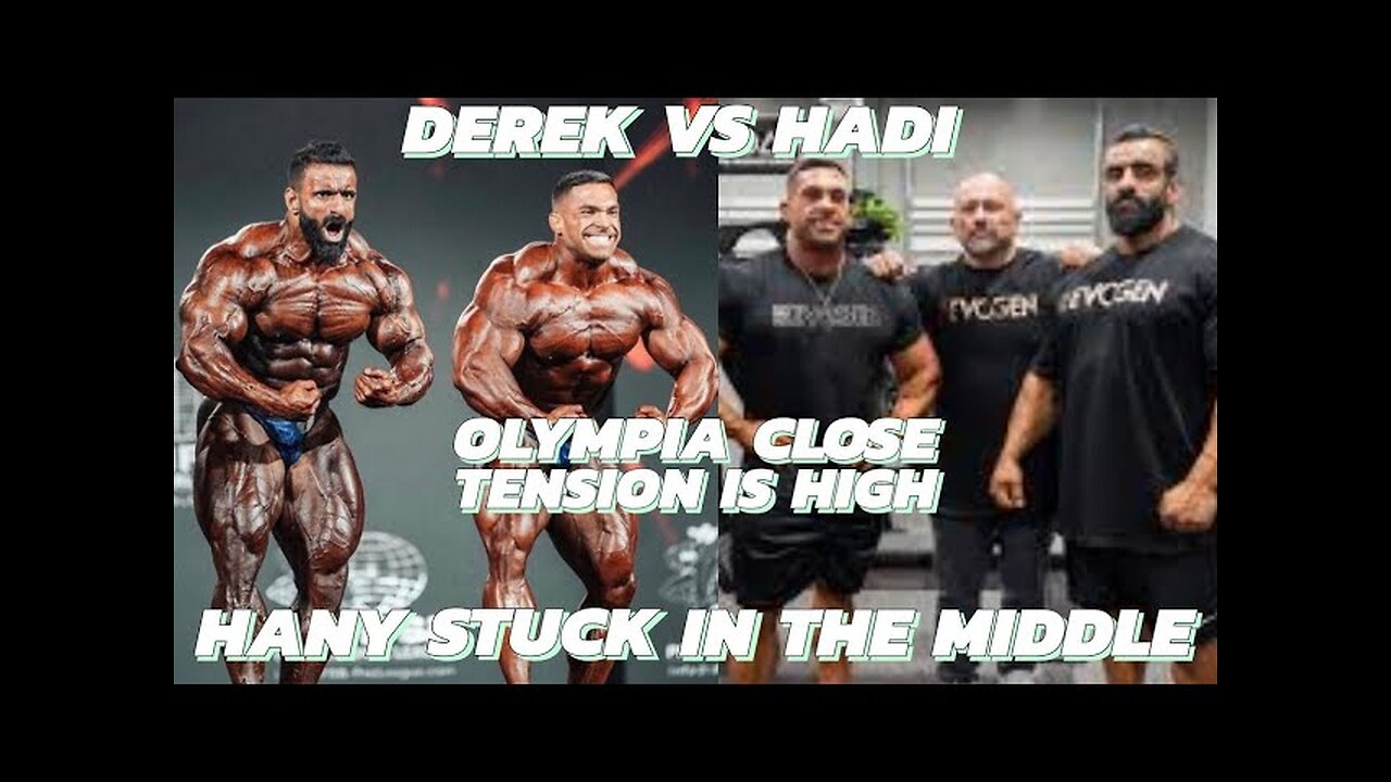 DEREK VS HADI: TENSION IS HIGH - HANY IN THE MIDDLE