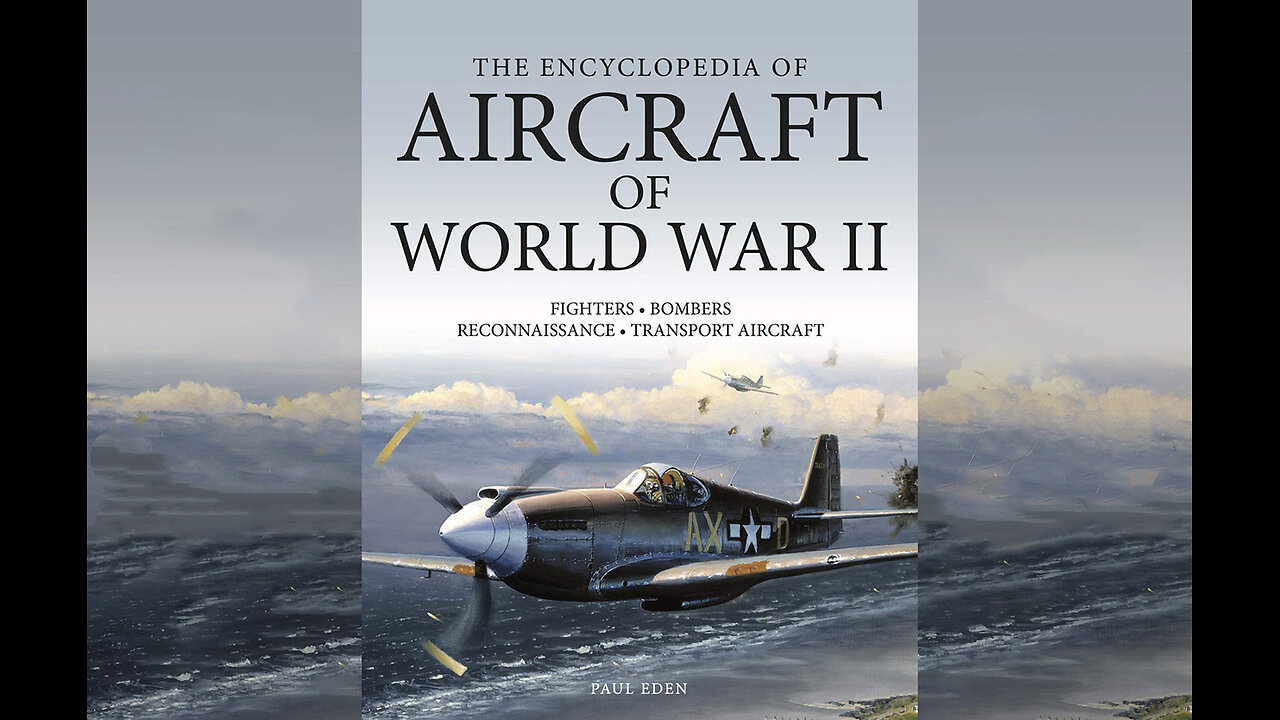 The Encyclopedia of Aircraft of World War II