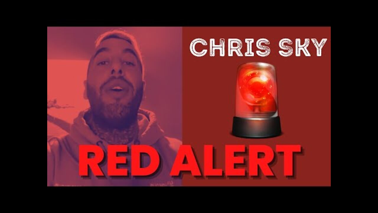 RED ALERT FROM CHRIS SKY ABOUT CHINA