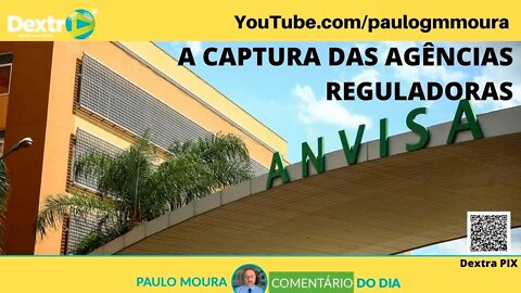 A CAPTURA DAS AGêNCIAS REGULADORAS