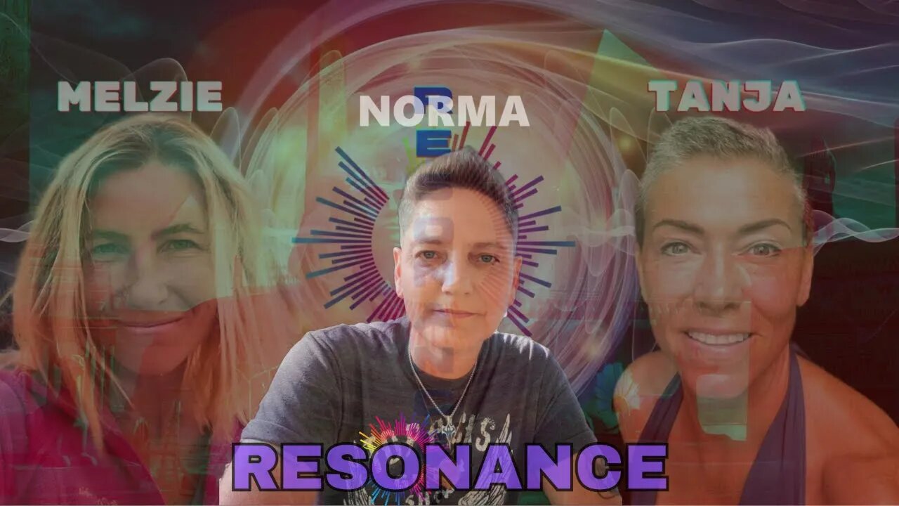 RESONANCE WITH MELZIE, TANJA & NORMA