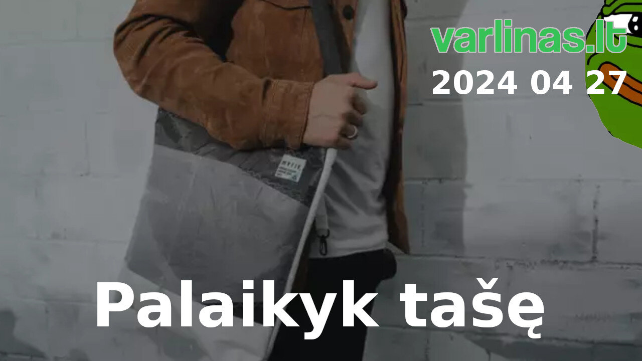 Varlinas tiesiogiai - 2024 04 27 - Palaikyk tašę