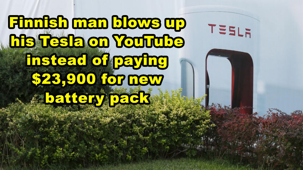 Finnish man blows up his Tesla on YouTube instead of paying $23,900 for new battery pack - JTN Now