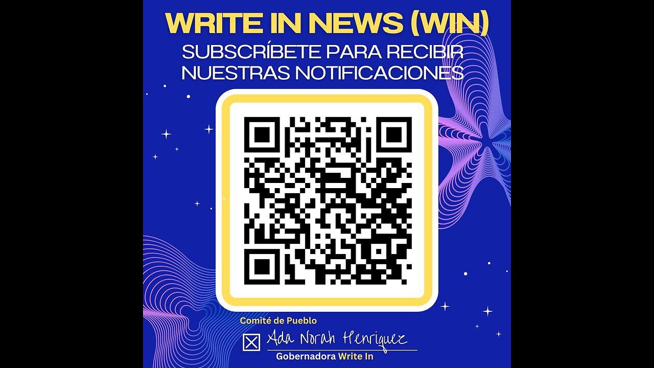 Write In News (WIN) - Comité de Pueblo Ada Norah Henriquez Gobernadora Write In