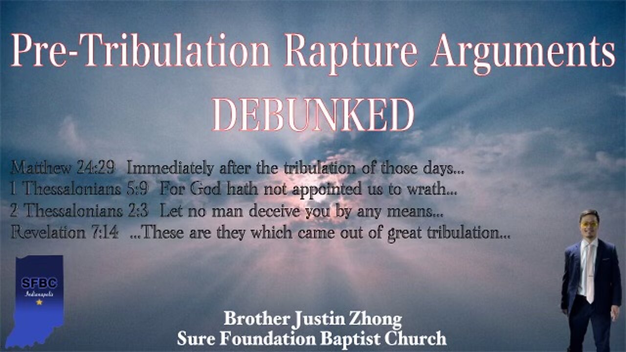 Pre-Tribulation Rapture Arguments DEBUNKED | Brother Justin Zhong