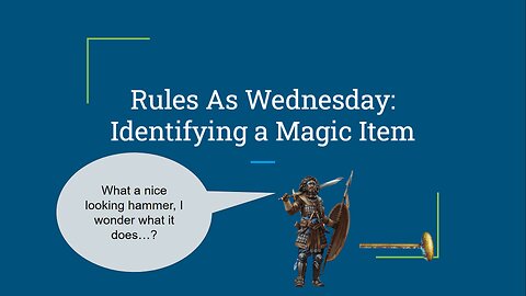 Rules As Wednesday: Identifying Magic Items