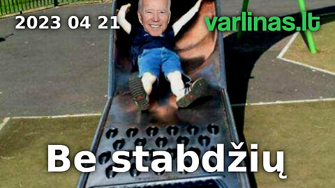 Varlinas tiesiogiai - 2023 04 21 - Be stabdžių