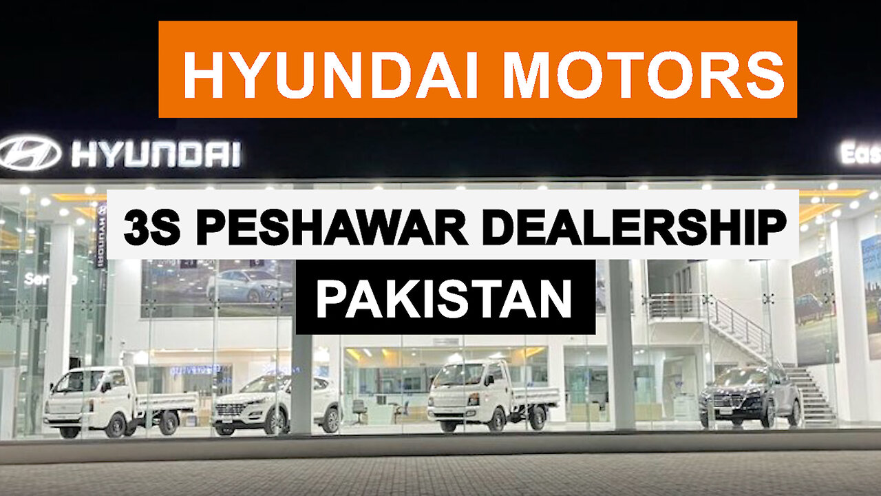 Hyundai Motors Peshawar 3S & Products