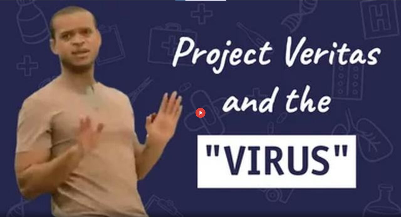 DR. SAM BAILEY: PROJECT VERITAS AND THE "VIRUS"