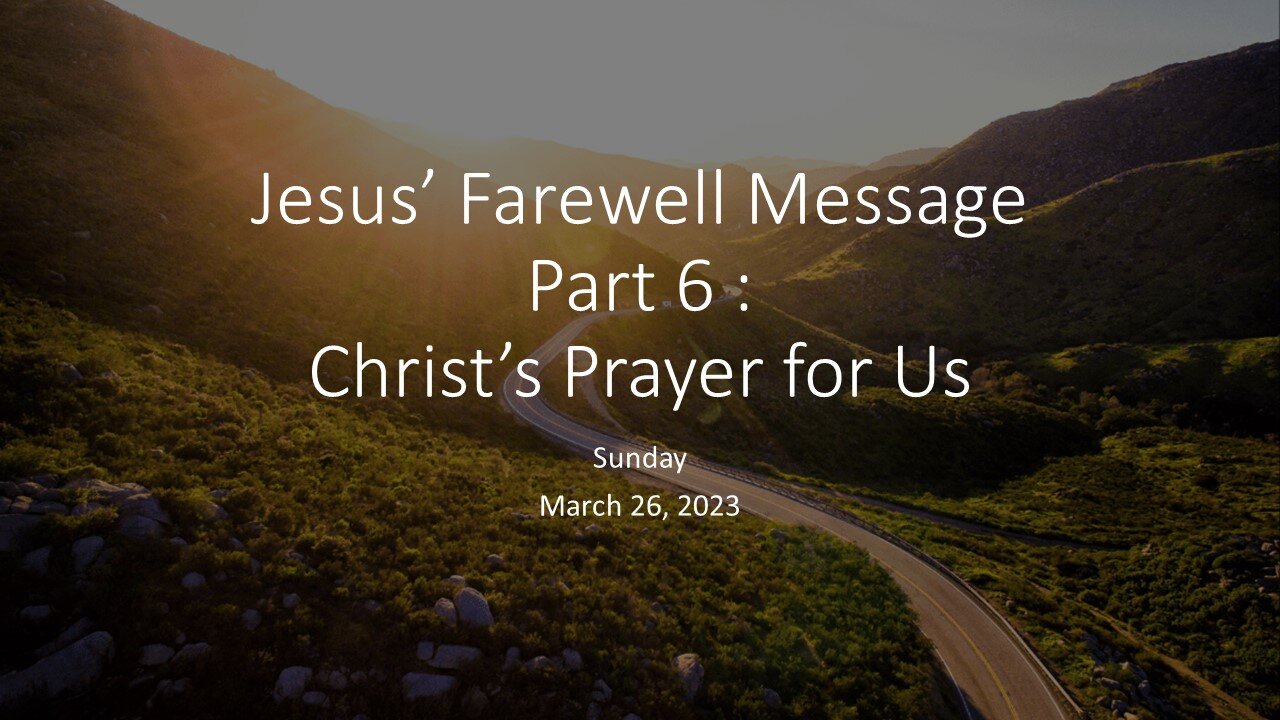Jesus' Farewell Message Pt. 6