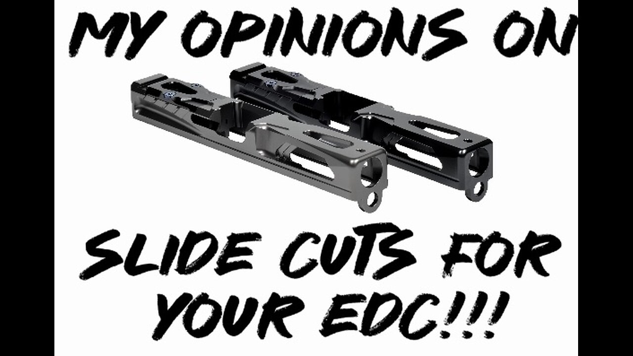 My opinions on slide cuts for Your EDC!!!