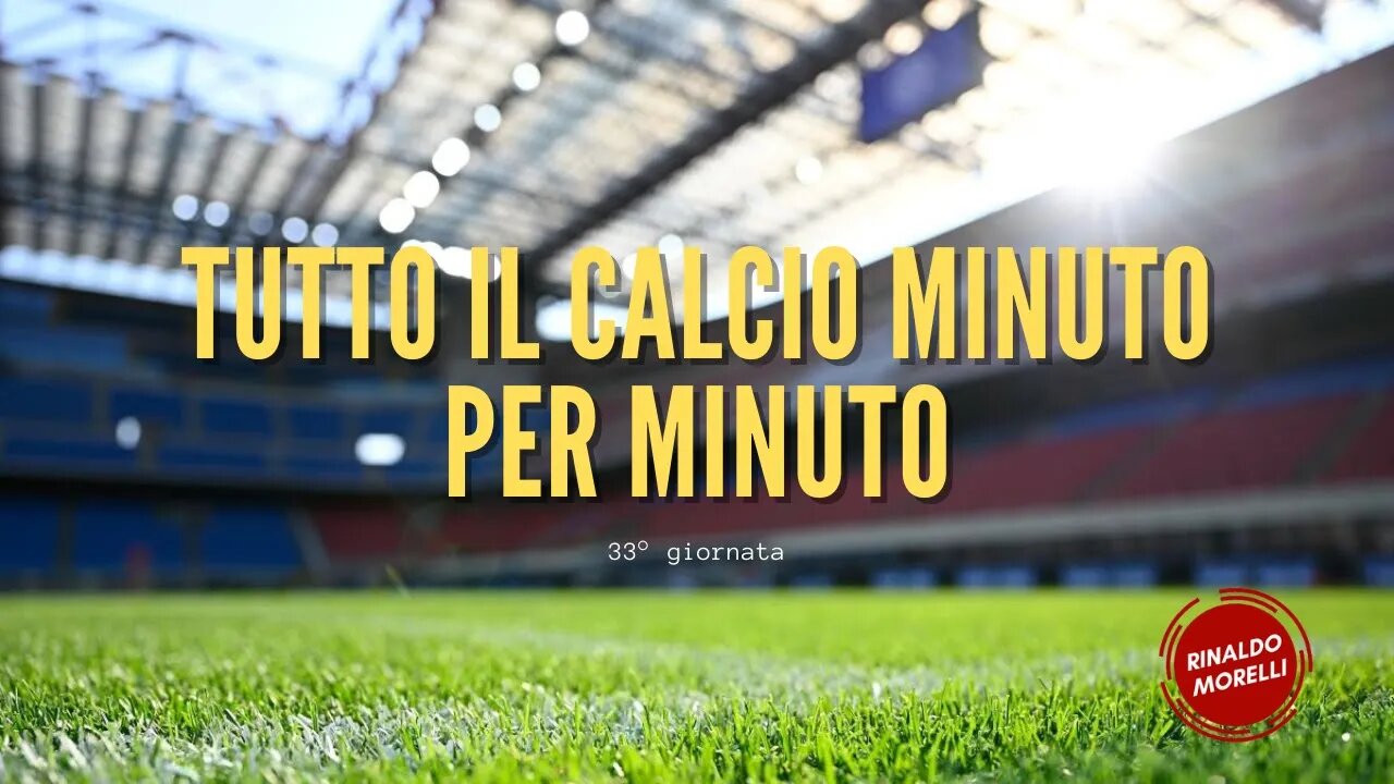 Tutto Il Calcio Minuto Per Minuto | 33° giornata Serie A 2021-2022 | Episodio 1 | 19.04.2022